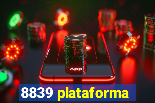 8839 plataforma